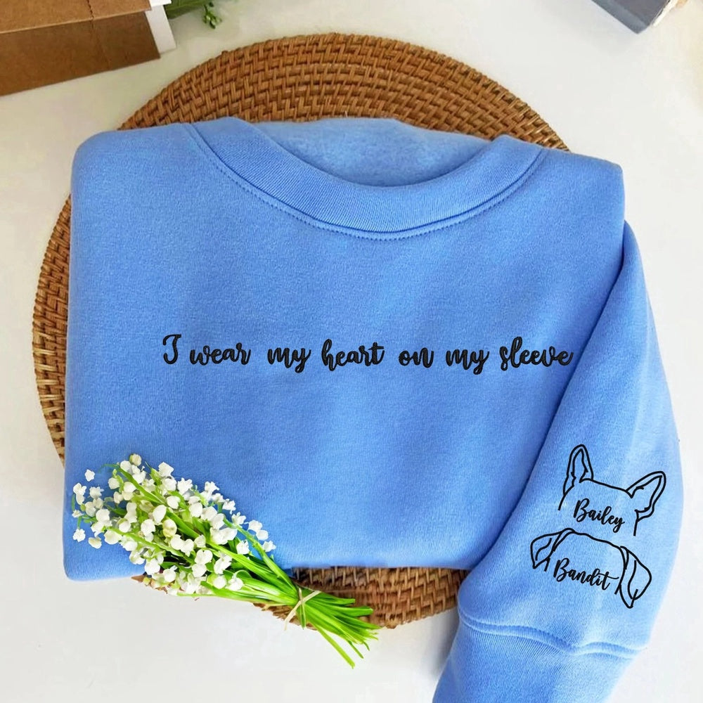 Embroidered Custom Sweatshirts, I Wear My Heart On My Sleeve Dog Sweatshirt With Dog Ear On Sleeve, Christmas Gift