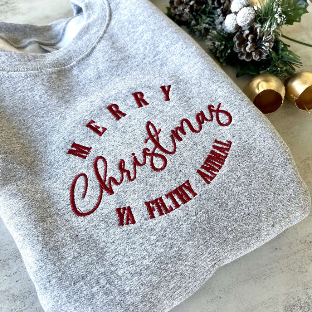 Embroidered Custom Sweatshirts, Merry Christmas Ya Filthy Animal Sweatshirt, Best Gift For Christmas 2024, Christmas Gift