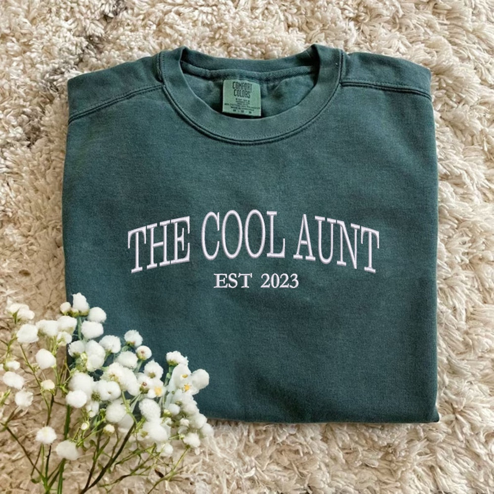 Embroidered Custom Sweatshirts, The Cool Aunt 1 Sweatshirt With Custom Est Year, Gift For Aunt With Embroidered, Christmas Gift