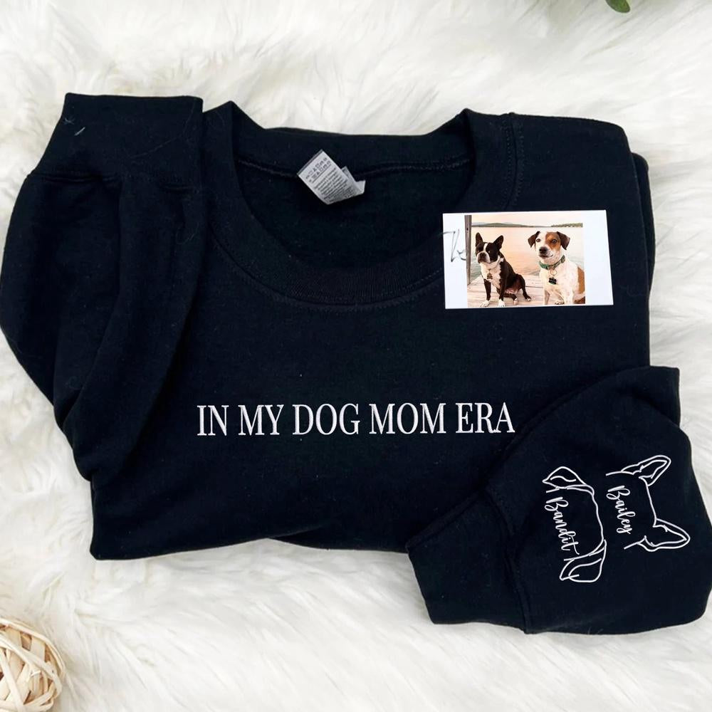 Embroidered Photo Sweatshirt, In My Dog Mom Era 4 Sweatshirt With Custom Embroidered Dog Ear, Christmas Gift