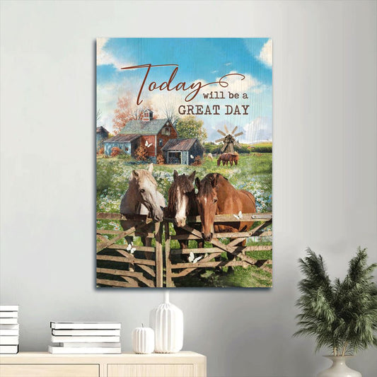 Farm Canvas, Beautiful Farm, Countryside Landscape, Garden House, Horse Painting Canvas, Gift For Christian, Today Will Be A Great Day