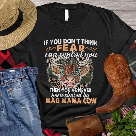 Funny Mother's Day Cow T-shirt, If You Don't Think Fear Can Control You Chased By Mama Cow T Shirt, Farm T shirt, Farmers T Shirt, Farm Oufit