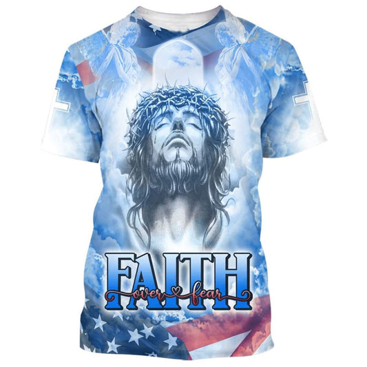 Jesus Faith Over Fear All Over Print 3D T-Shirt, Christian 3D T Shirt, Christian T Shirt, Christian Apparel