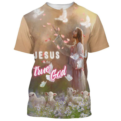 Jesus True God All Over Print 3D T Shirt, Christian 3D T Shirt, Christian Gift, Christian T Shirt