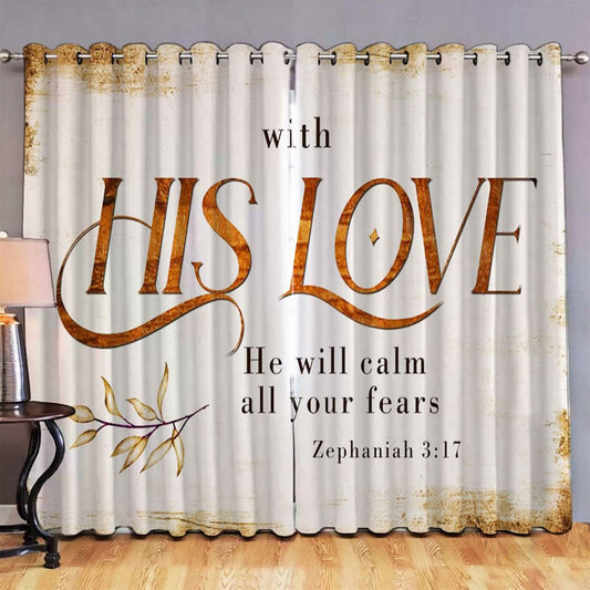 With His Love He Will Calm All Your Fears Zephaniah 317 Premium Window Curtain, Christian Premium Window Curtain, Scripture Window Curtain Prints