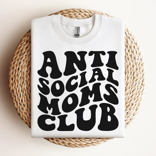 Anti Social Moms Club Sweatshirt, Mother's Day Sweatshirt, Mama Sweatshirt, Mother Gift