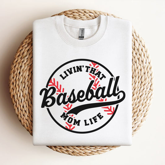 Livin' That Baseball Mom Life Sweatshirt, Mother's Day Sweatshirt, Mama Sweatshirt, Mother Gift