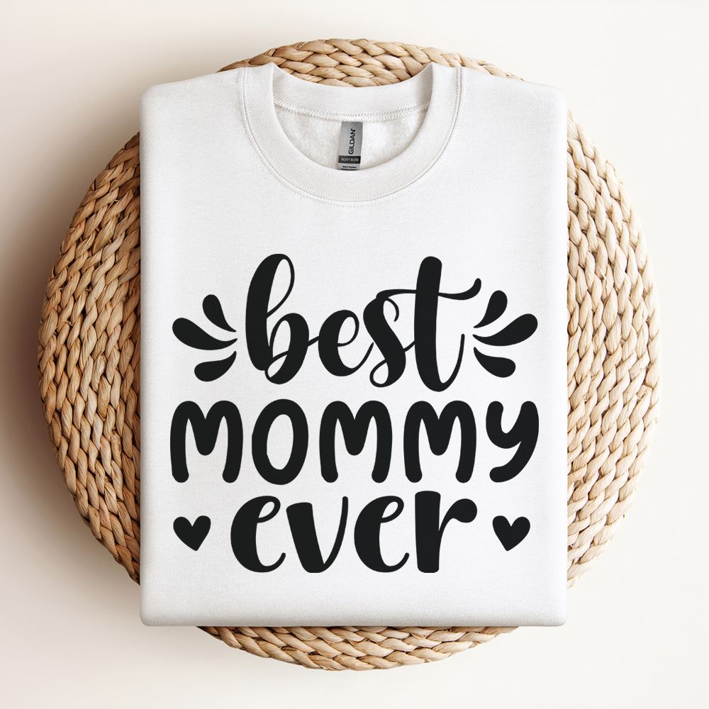 Best Mommy Ever Sweatshirt, Mother's Day Sweatshirt, Mama Sweatshirt, Mother Gift