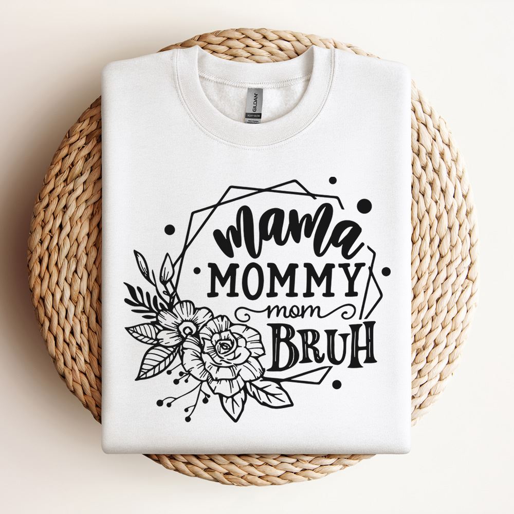 Mama Mommy Mom Bruh Sweatshirt, Mother's Day Sweatshirt, Mama Sweatshirt, Mother Gift