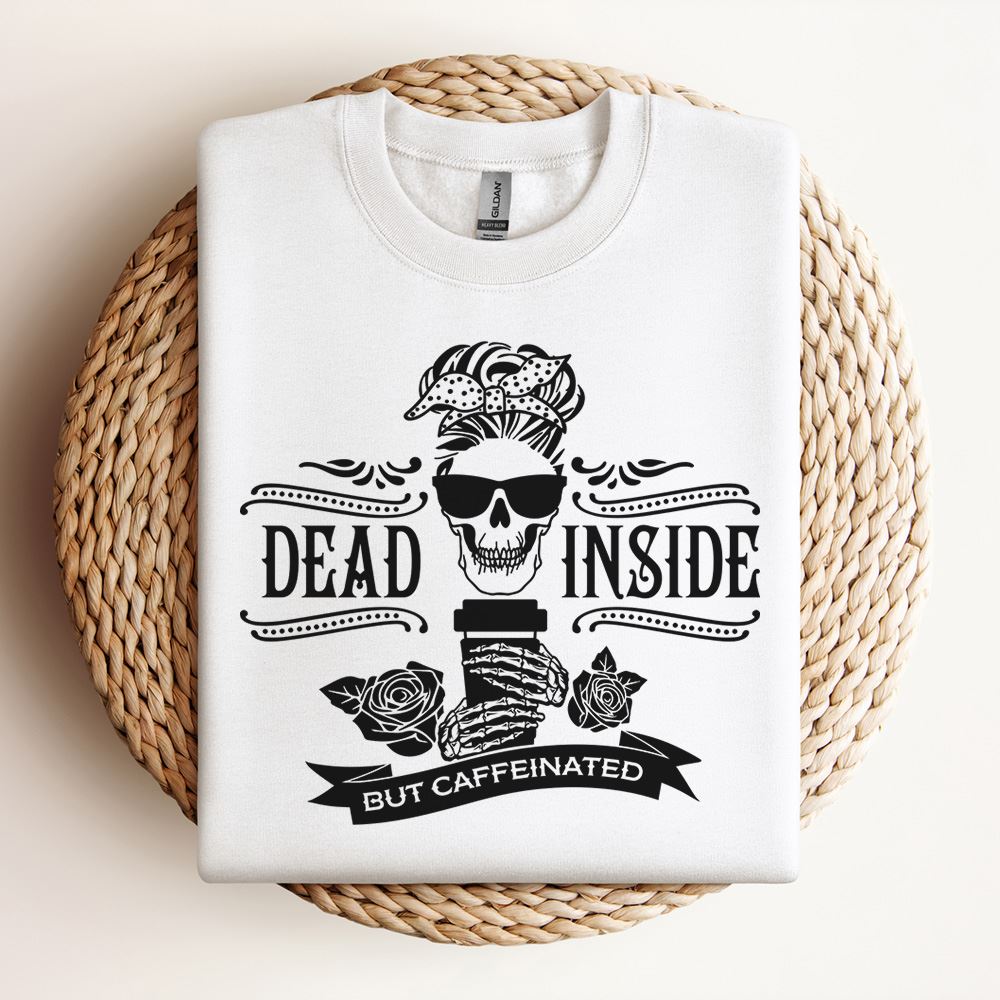 Dead Inside But Caffeinated Sweatshirt, Mother's Day Sweatshirt, Mama Sweatshirt, Mother Gift