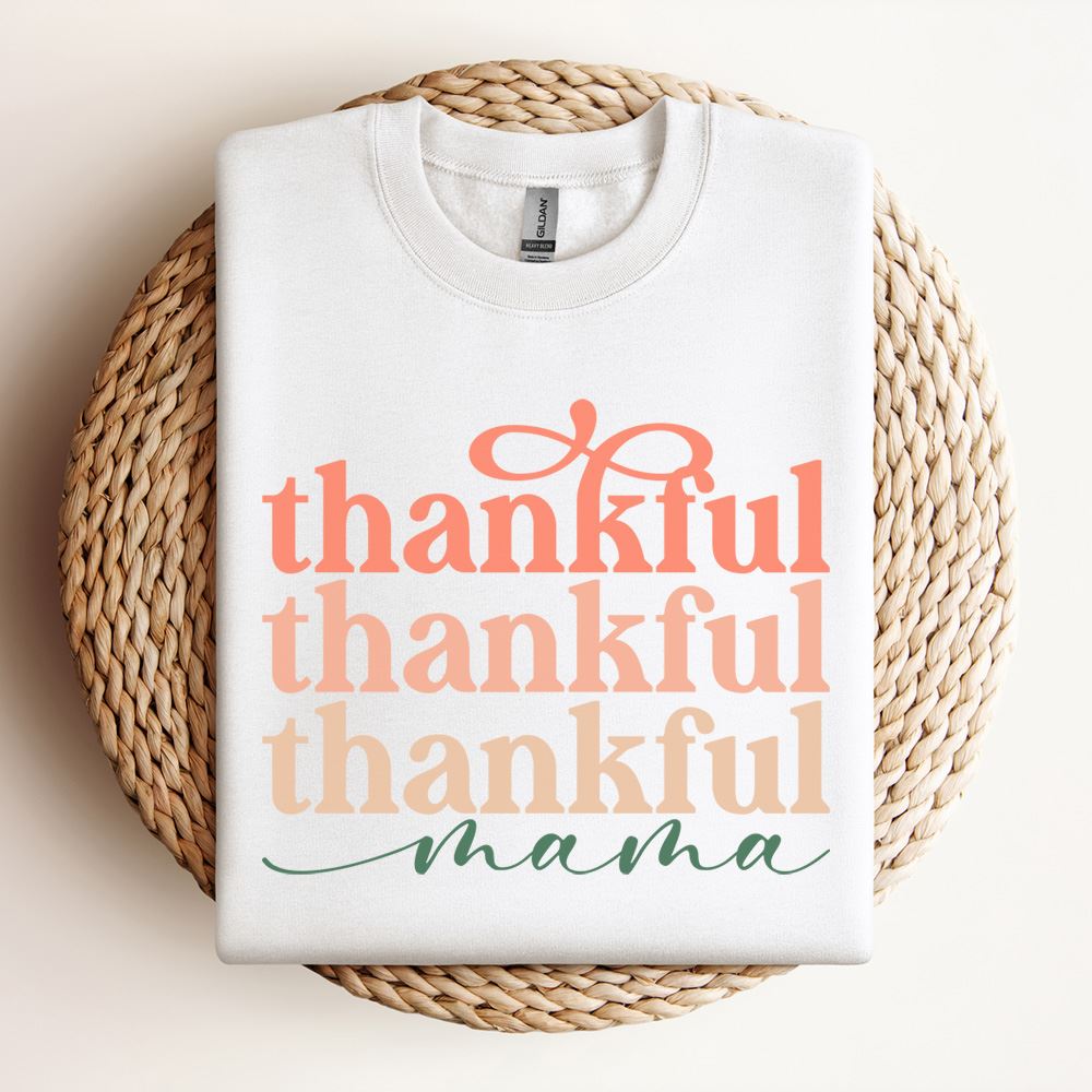 Thankful Mama Sweatshirt, Mother's Day Sweatshirt, Mama Sweatshirt, Mother Gift