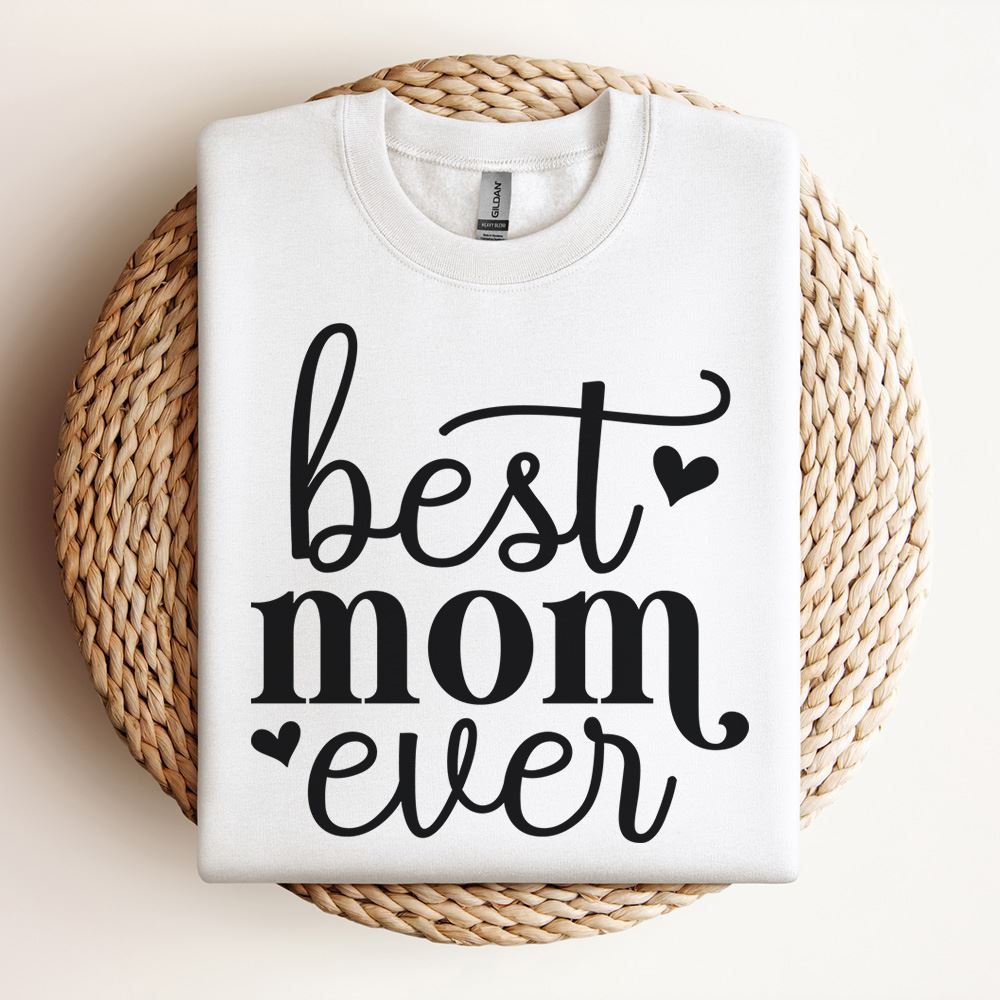 Best Mom Ever Sweatshirt, Mother's Day Sweatshirt, Mama Sweatshirt, Gift For Mom