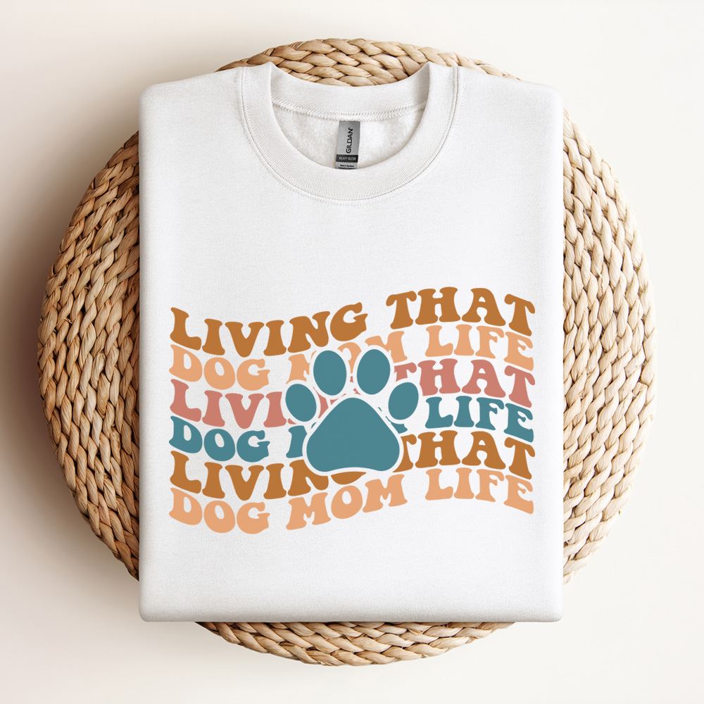 Living That Dog Mom Life Sweatshirt, Mother's Day Sweatshirt, Mama Sweatshirt, Mother Gift