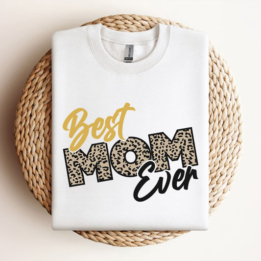 Best Mom Ever Sweatshirt, Mother's Day Sweatshirt, Mama Sweatshirt, Mother Gift