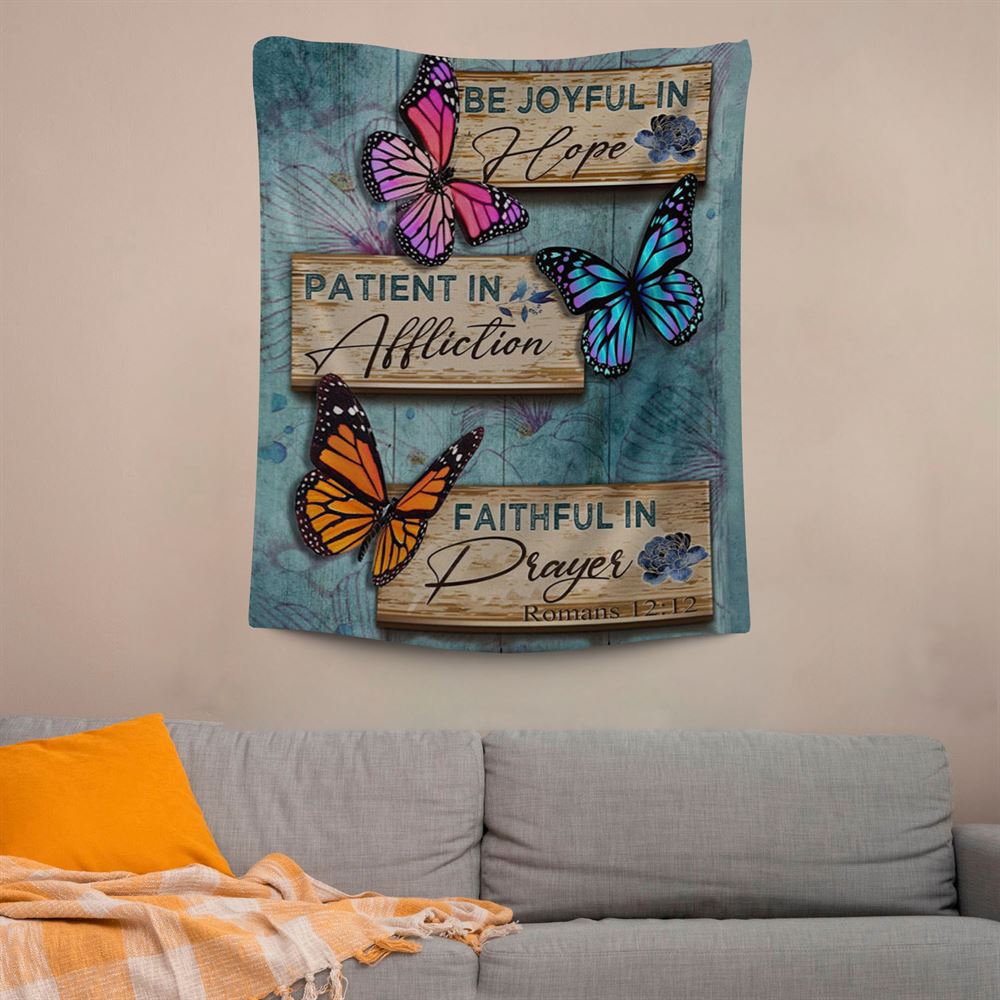 Be Joyful In Hope Romans 1212 Butterflies Christian Tapestry Prints, Scripture Wall Art, Tapestries Spiritual For Bedroom