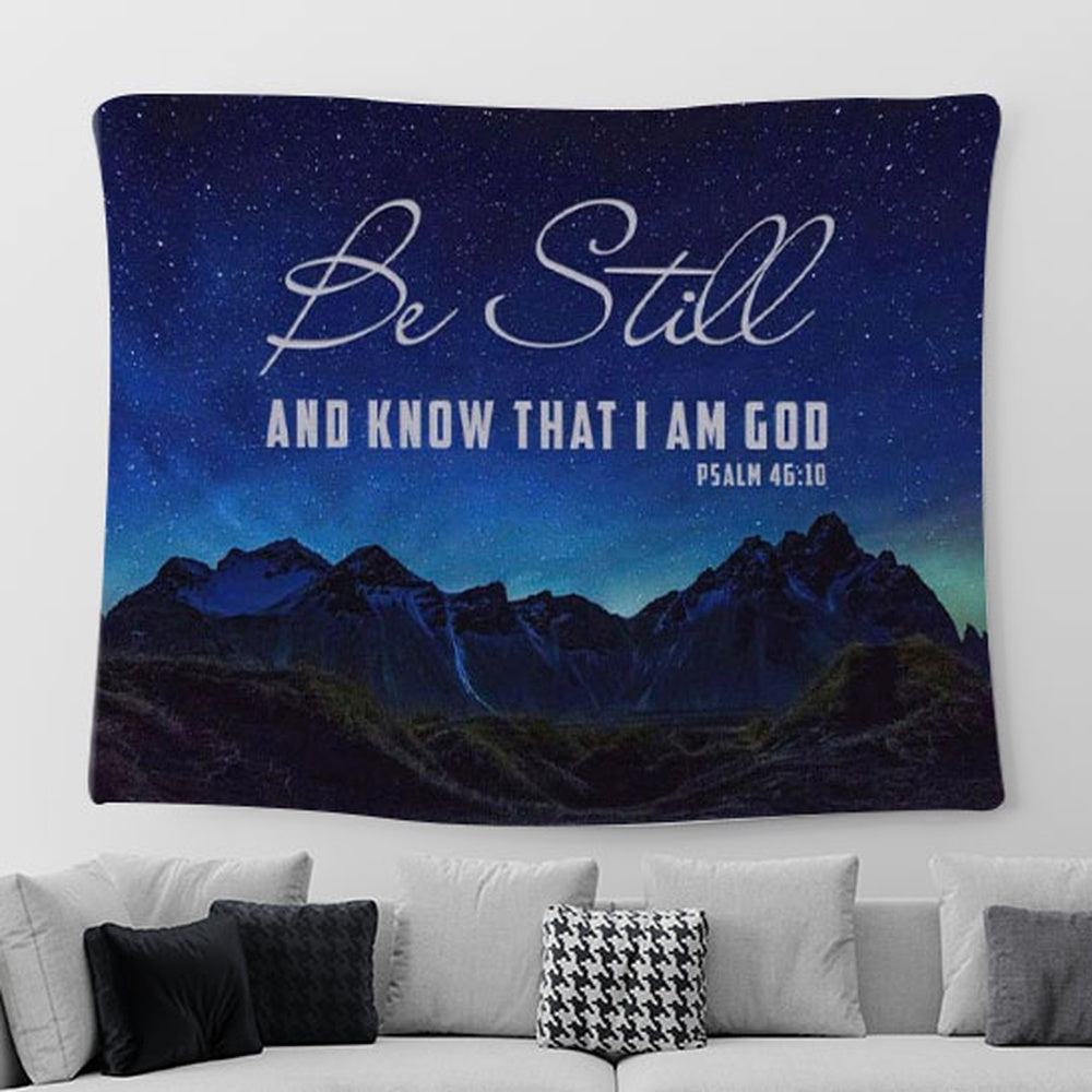 Be Still & Know That I Am God Psalm 4610 Mountain Stars Tapestry Wall Art - Christian Tapestries For Room Decor