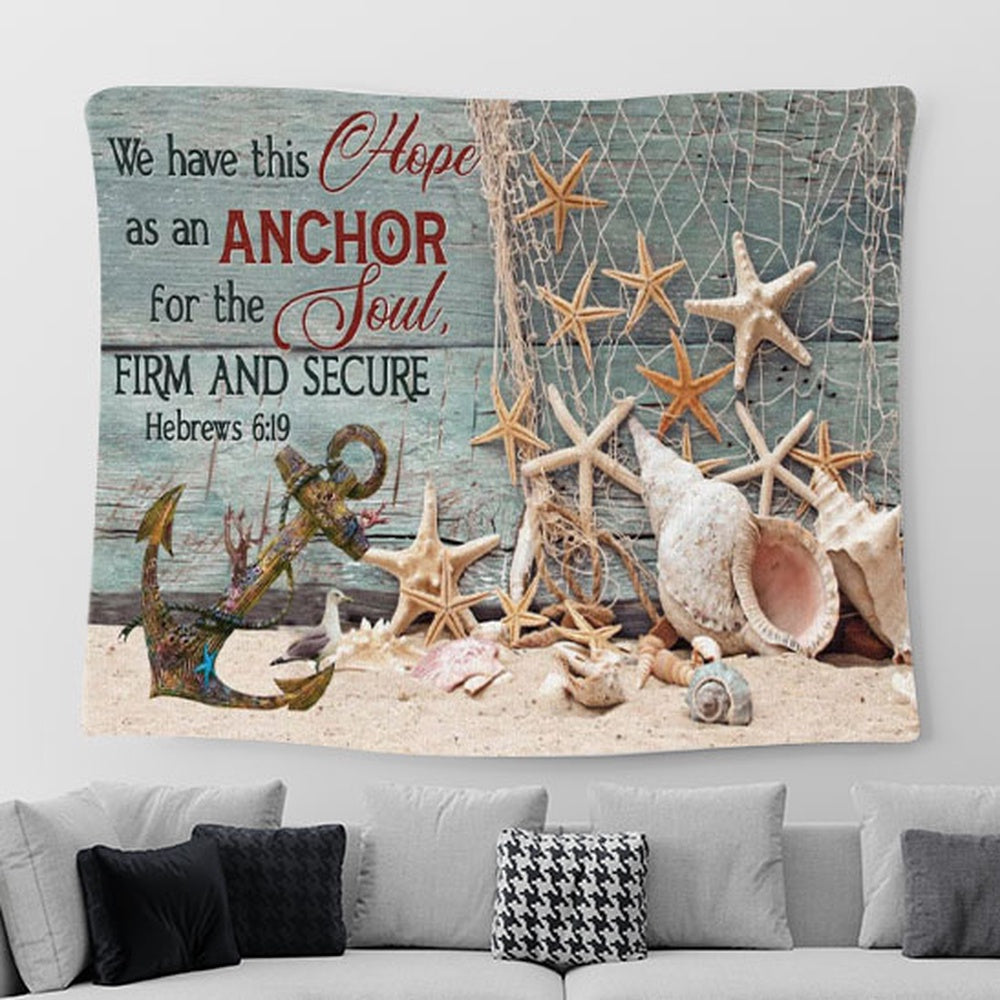 Bible Verse Wall Art We Have This Hope As An Anchor For The Soul - Beach Coastal - Christian Tapestries For Room Decor