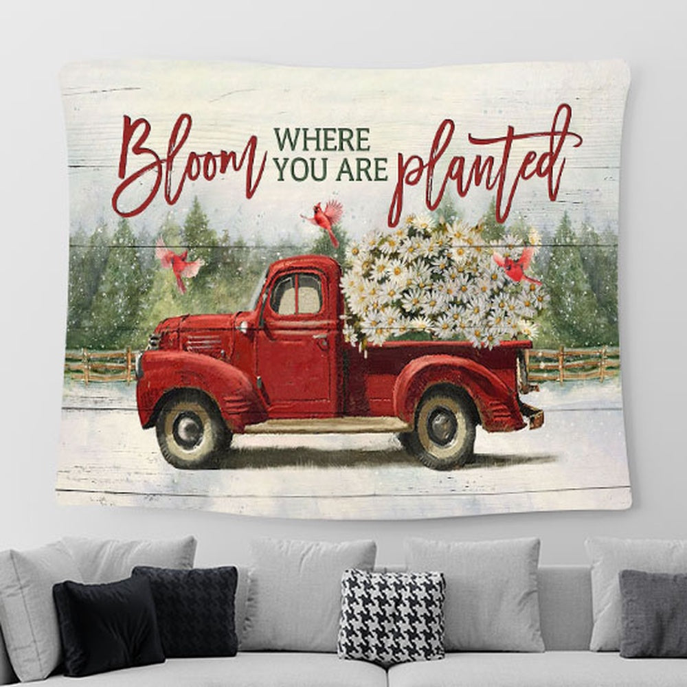 Bloom Where You Are Planted Daisy Flower Red Truck Cardinal Tapestry Wall Art - Bible Verse Tapestry - Religious Prints