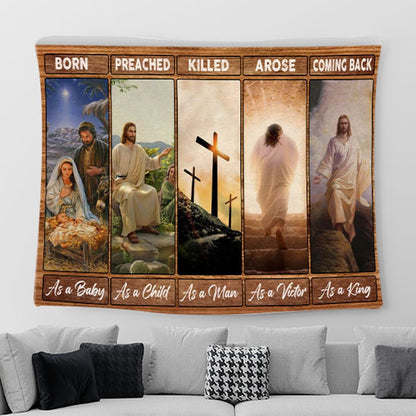 Born As A Baby Preached As A Child Wall Art Tapestry - Christian Tapestries For Room Decor - Religious Art