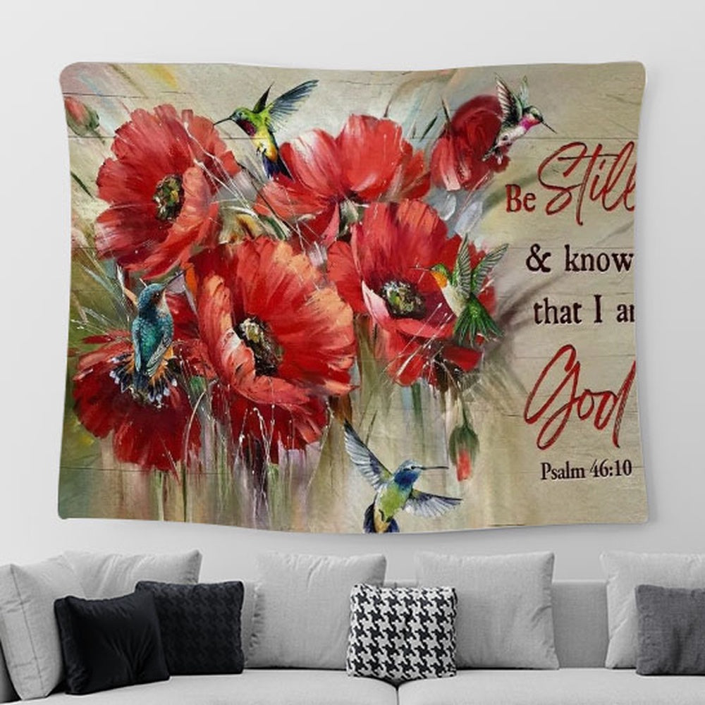 Brilliant Poppy Flower, Colorful Hummingbird, Be Still And Know That I Am God Tapestry