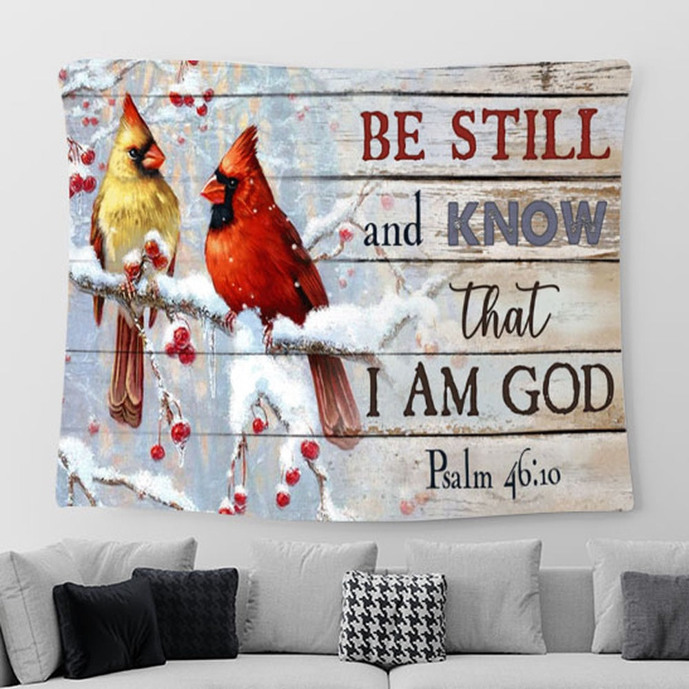 Cardinal Be Still And Know That I Am God Large Tapestry Art - Christian Tapestry Wall Hanging - Religious Tapestry Prints