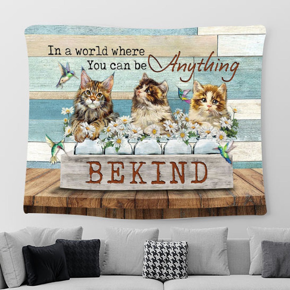 Cat Daisy Field Hummingbird In A World Where You Can Be Anything Tapestry Wall Art - Bible Verse Tapestry - Religious Prints