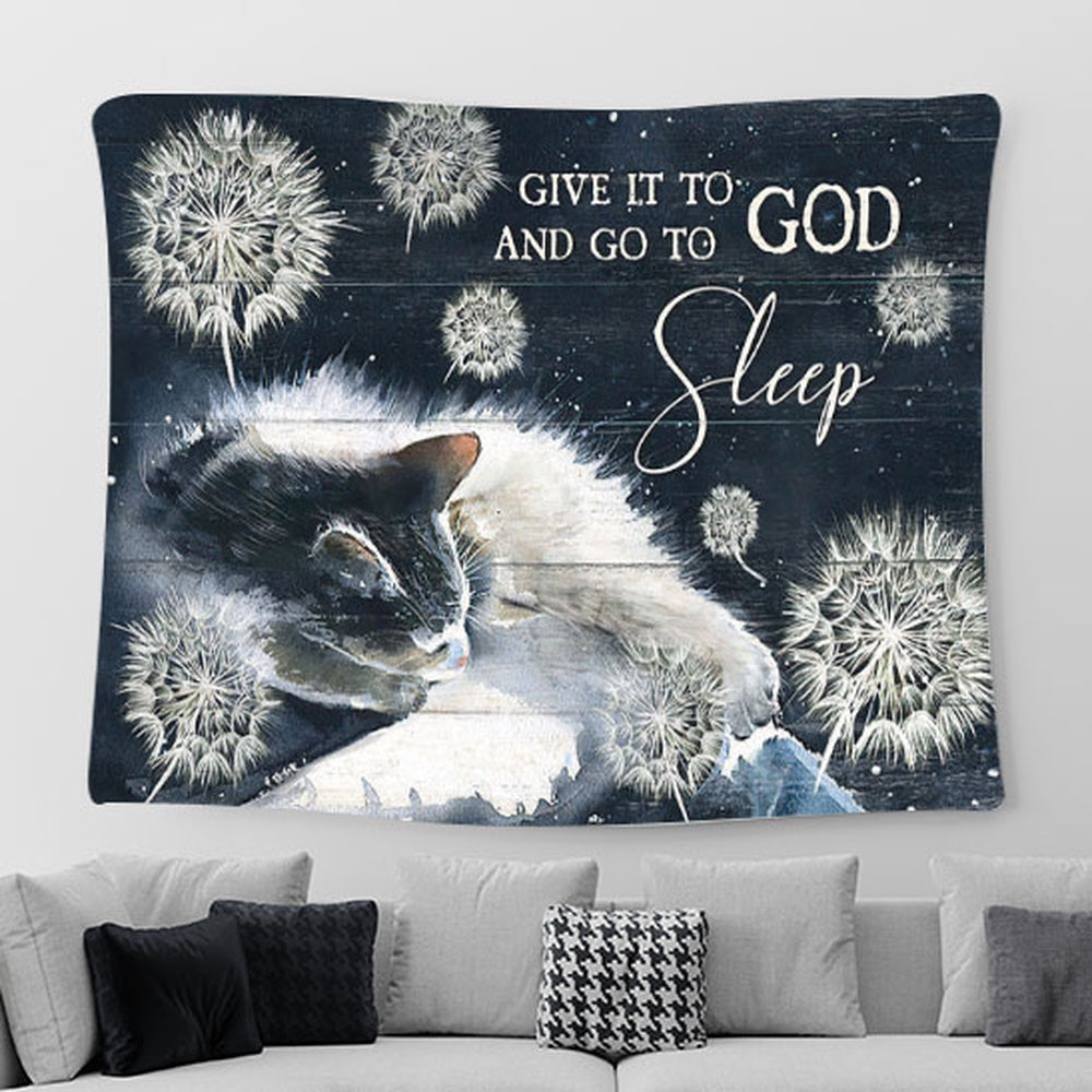 Cat Dandelion Give It To God And Go To Sleep Tapestry Painting - Christian Wall Art - Gifts For Cat Lovers