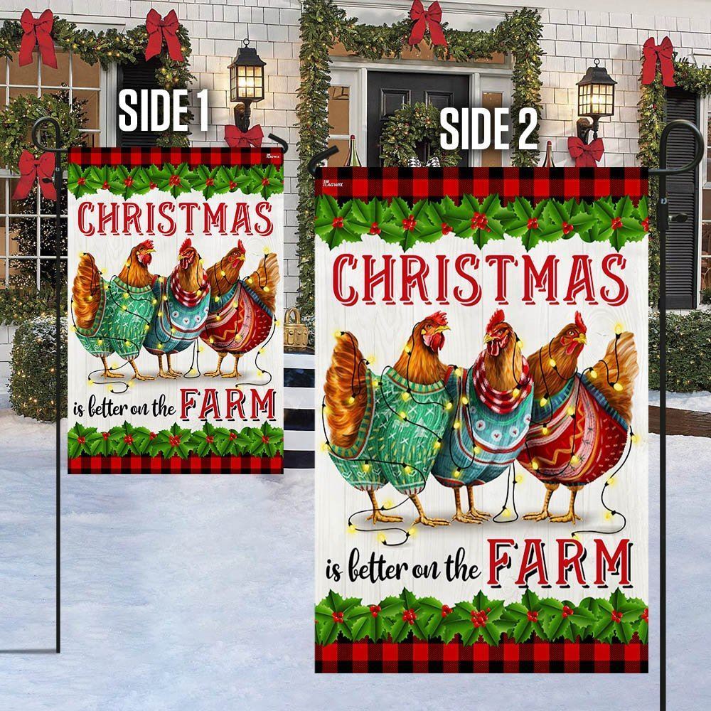 Chickens Christmas Is Better On The Farm Christmas Flag, Christmas Gift, Christmas Garden Flags, Christmas Outdoor Flag