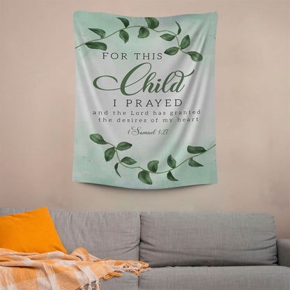 Christian 1 Samuel 127 For This Child I Prayed Tapestry Prints, Scripture Wall Art, Tapestries Spiritual For Bedroom