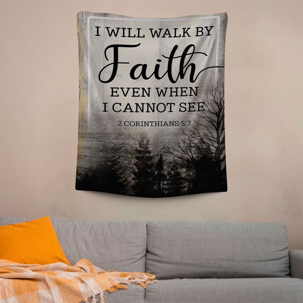 Christian I Will Walk By Faith Even When I Cannot See Tapestry Prints, Scripture Wall Art, Tapestries Spiritual For Bedroom