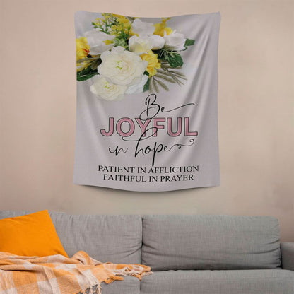 Christian Romans 1212 Be Joyful In Hope Floral Tapestry Prints, Scripture Wall Art, Tapestries Spiritual For Bedroom