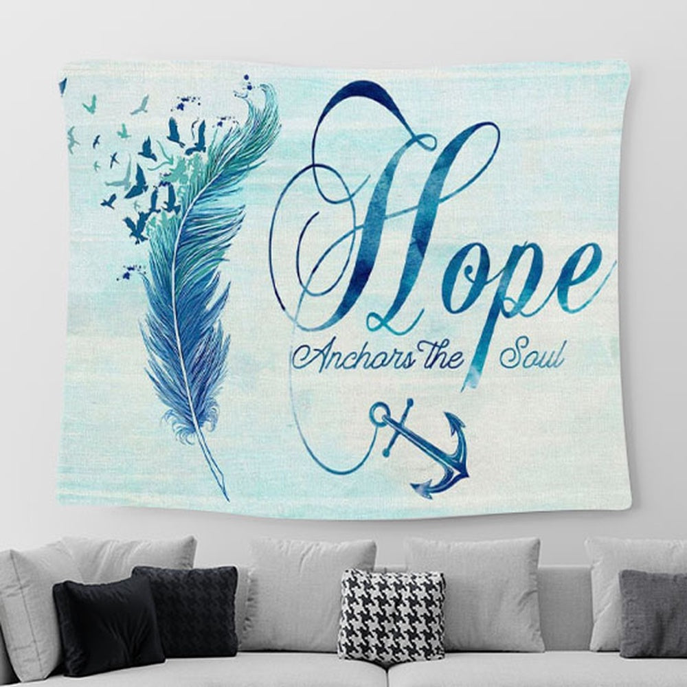 Christian Wall Art Feather - Hope Anchors The Soul Tapestry Wall Art Print - Christian Tapestries For Room Decor