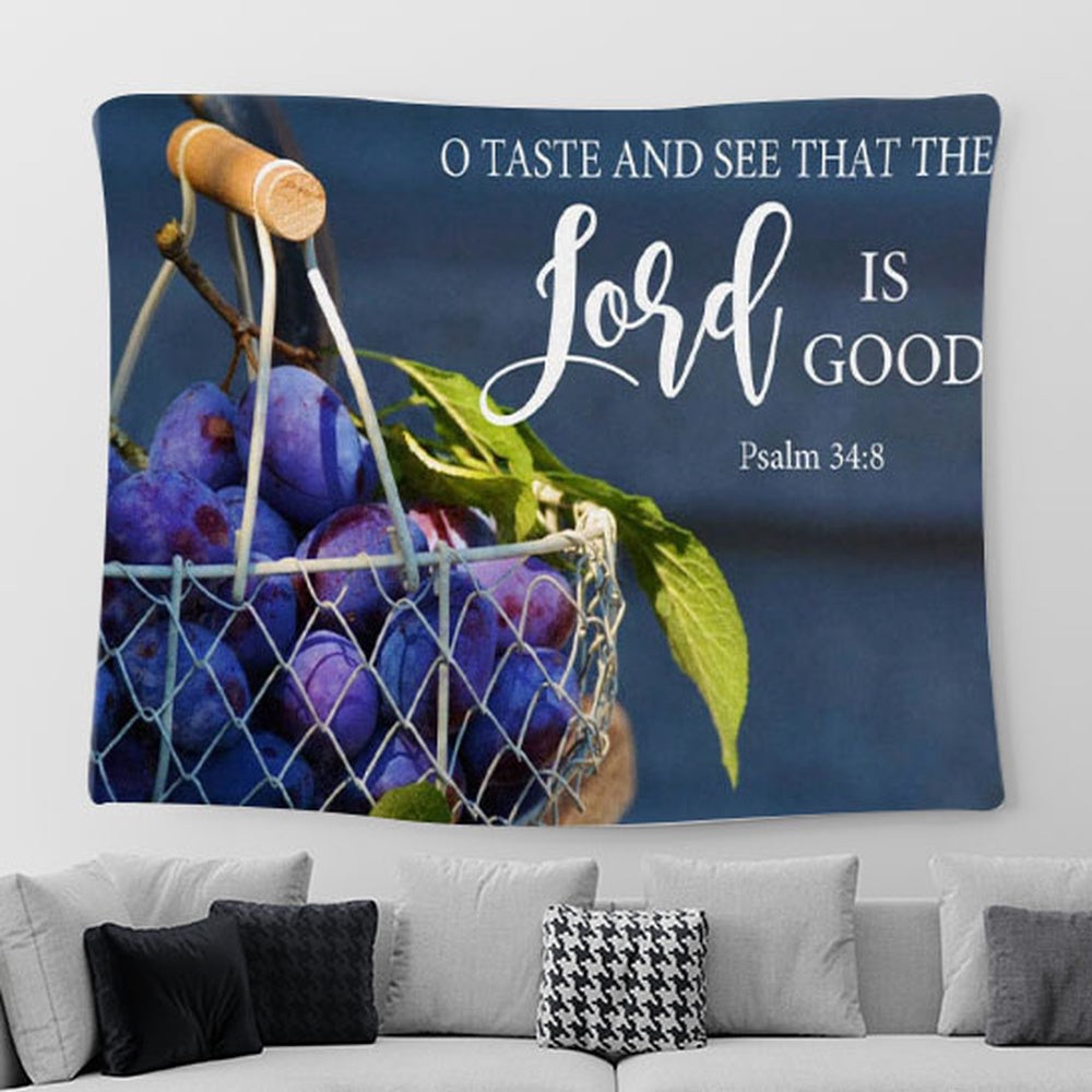 Christian Wall Art Grapes O Taste And See That The Lord Is Good Tapestry Wall Art - Christian Tapestries For Room Decor