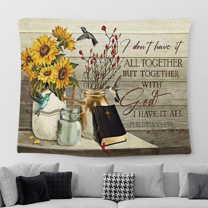 Christian Wall Art I Don't Have It All Together But Together With God I Have It All - Christian Tapestries For Room Decor