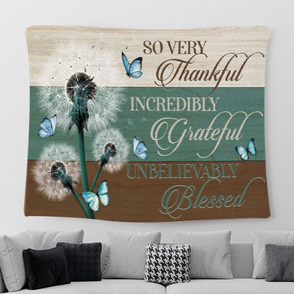 Christian Wall Art So Very Thankful Incredibly Grateful Unbelievably Blessed Tapestry Print - Christian Tapestries For Room Decor