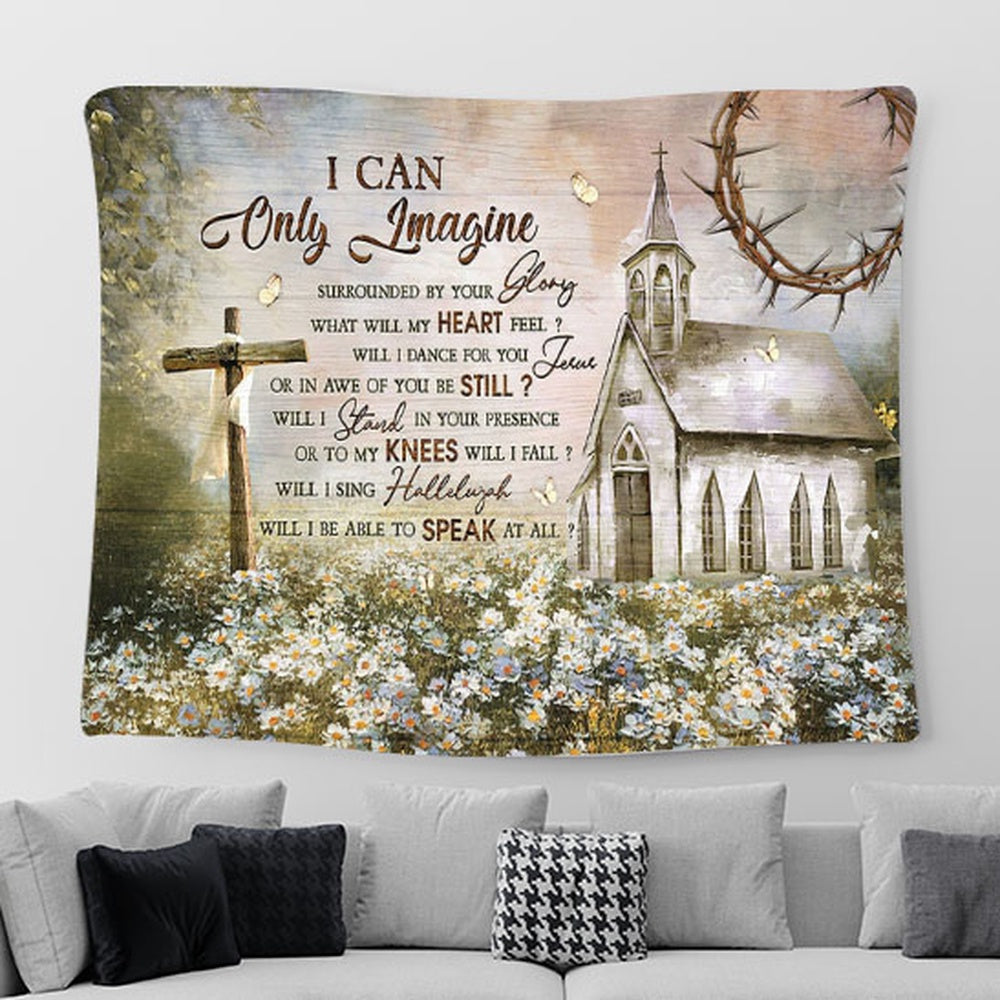 Church Daisy Garden I Can Only Imagine Tapestry Wall Art - Bible Verse Tapestry - Religious Prints