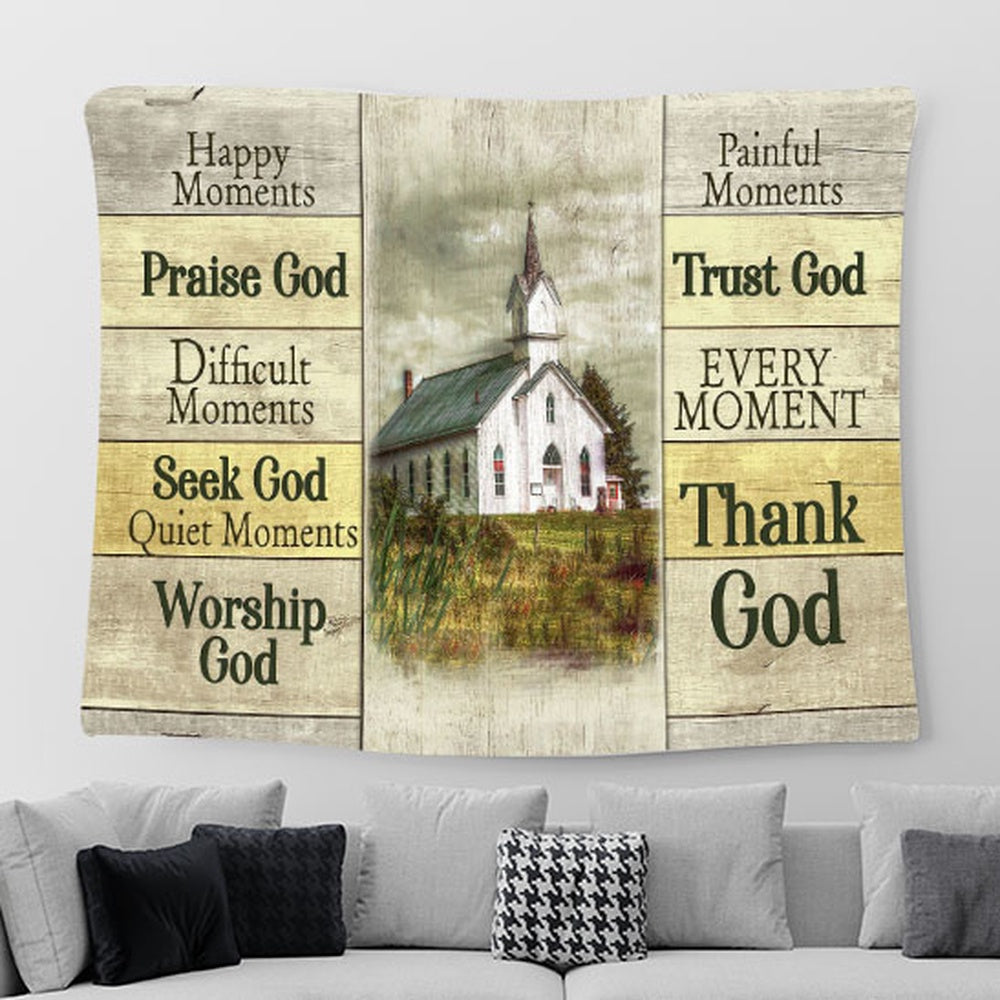 Church Happy Moments Praise God Every Moment Thank God Large Tapestry - Christian Wall Art - Bible Verse Tapestry Art
