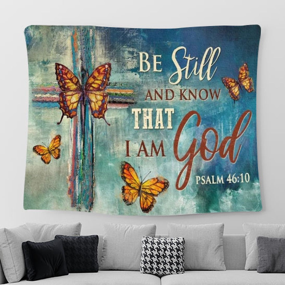 Colorful Cross, Monarch Butterfly, Be Still And Know That I Am God Tapestry