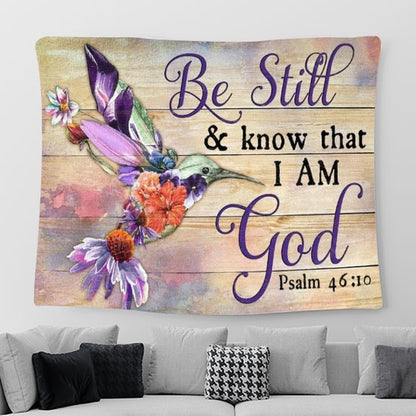 Colorful Hummingbird, Flower Painting, Be Still And Know That I Am God Tapestry