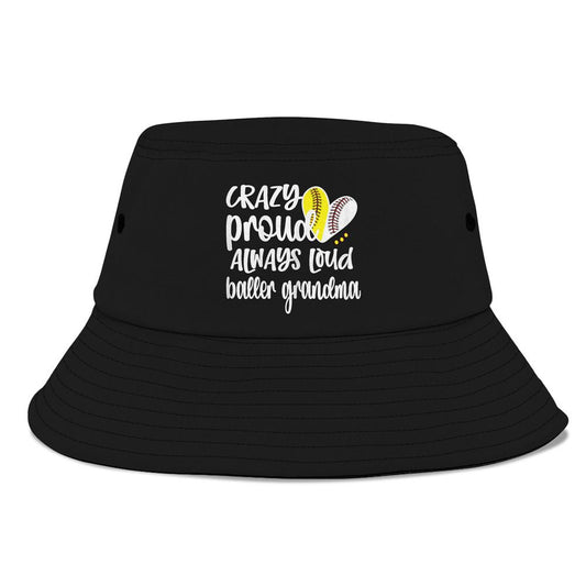 Crazy Proud Softball Player Baseball Player Grandma Baller Bucket Hat, Mother's Day Bucket Hat, Sun Protection Hat For Women And Men