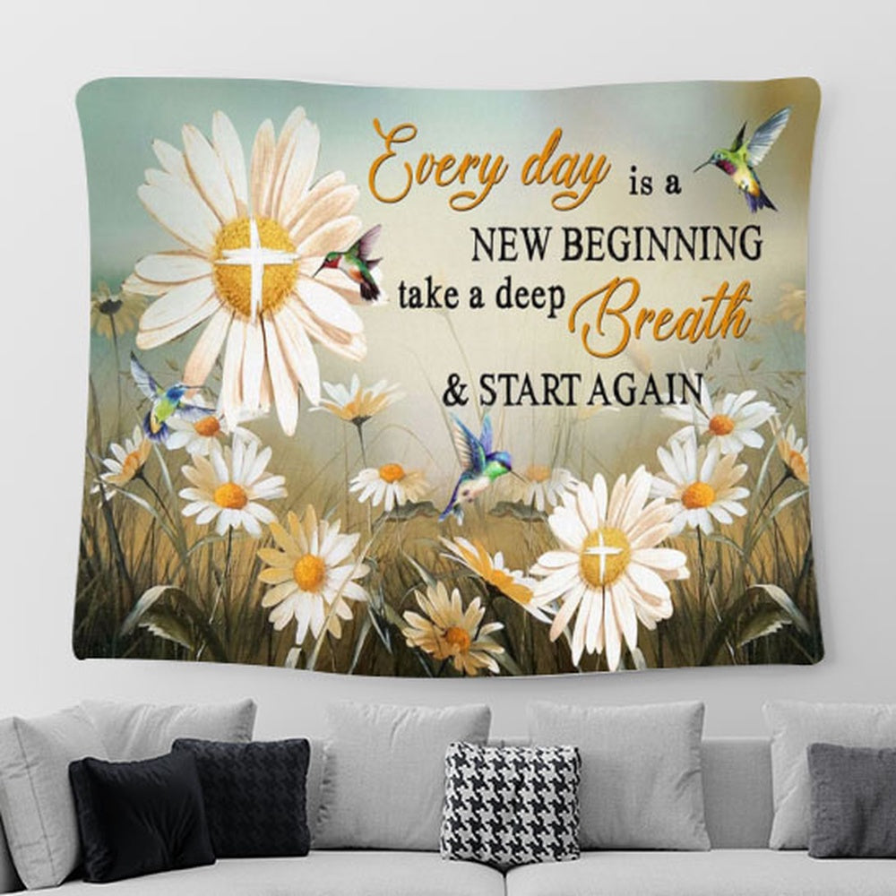 Daisy Flower Every Day Is A New Beginning Tapestry Prints - Religious Tapestries For Room Decor - Christian Tapestry Wall Art