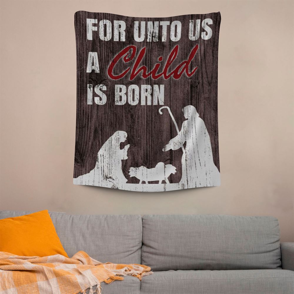 For Unto Us A Child Is Born Christian Christmas Tapestry Prints, Scripture Wall Art, Tapestries Spiritual For Bedroom