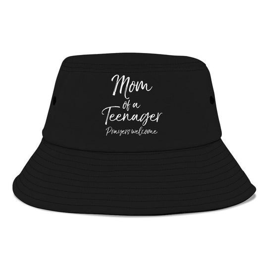 Funny Christian Mothers Mom Of A Teenager Prayers Welcome Bucket Hat, Mother's Day Bucket Hat, Sun Protection Hat For Women And Men