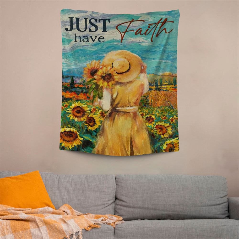 Girl Painting, Sunflower Garden, Blue Sky, Just Have Faith Tapestry, Jesus Tapestry, Christian Wall Decor, Bible Verse Wall Art