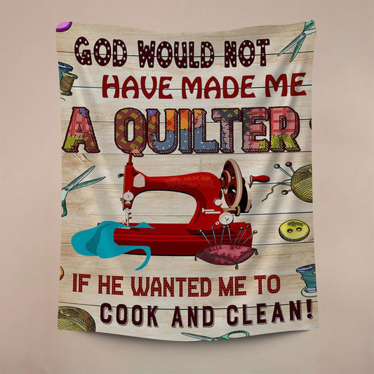 God Would Not Have Made Me A Quilter Tapestry Wall Art, Christian Wall Tapestry, Religious Tapestry, Christian Wall Decor, Religious Home Decor