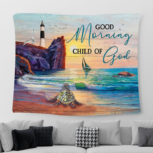 Good Morning Child Of God Sunset Oldest Turtle Tapestry Prints - Religious Tapestry Art - Christian Home Decor