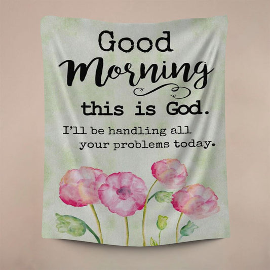 Good Morning This Is God Tapestry, Christian Wall Decor, Religious Home Decor