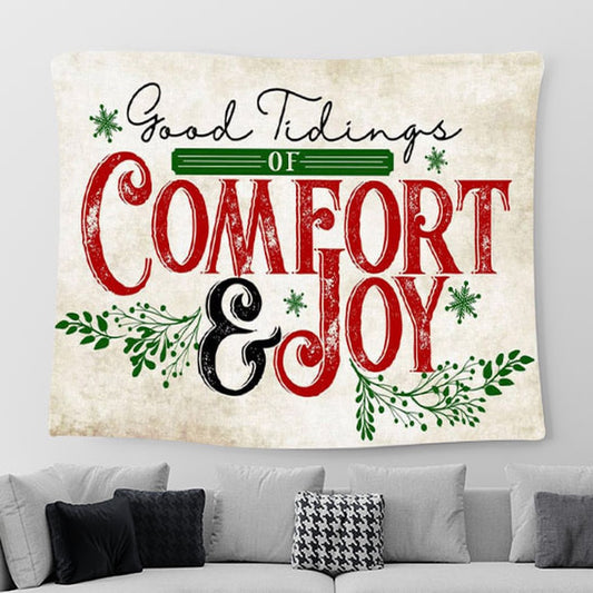 Good Tidings Of Comfort And Joy Tapestry Wall Art - Christian Christmas Tapestries For Room Decor - Christian Tapestries For Room Decor