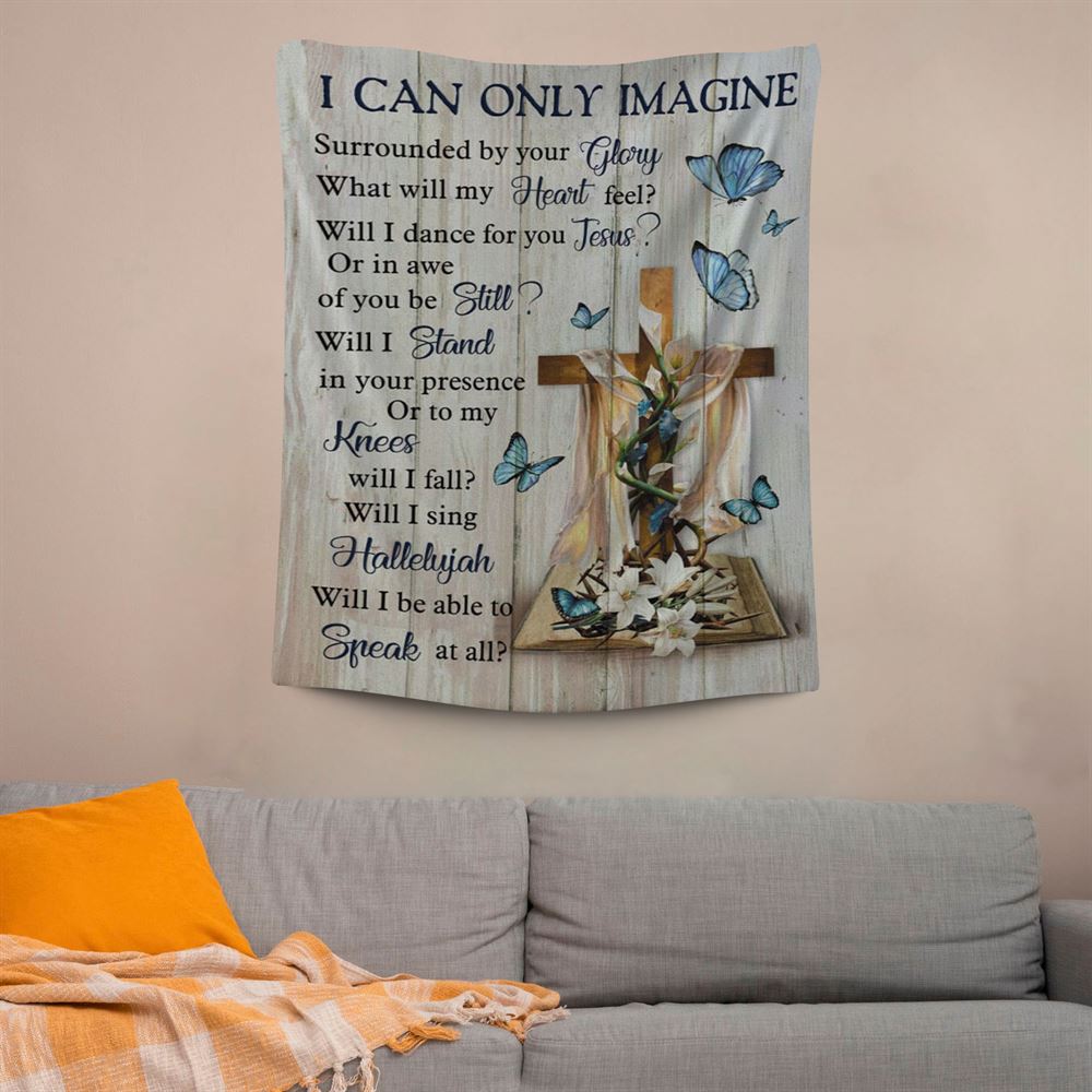 I Can Only Imagine Butterflies Cross Christian Tapestry Prints, Scripture Wall Art, Tapestries Spiritual For Bedroom