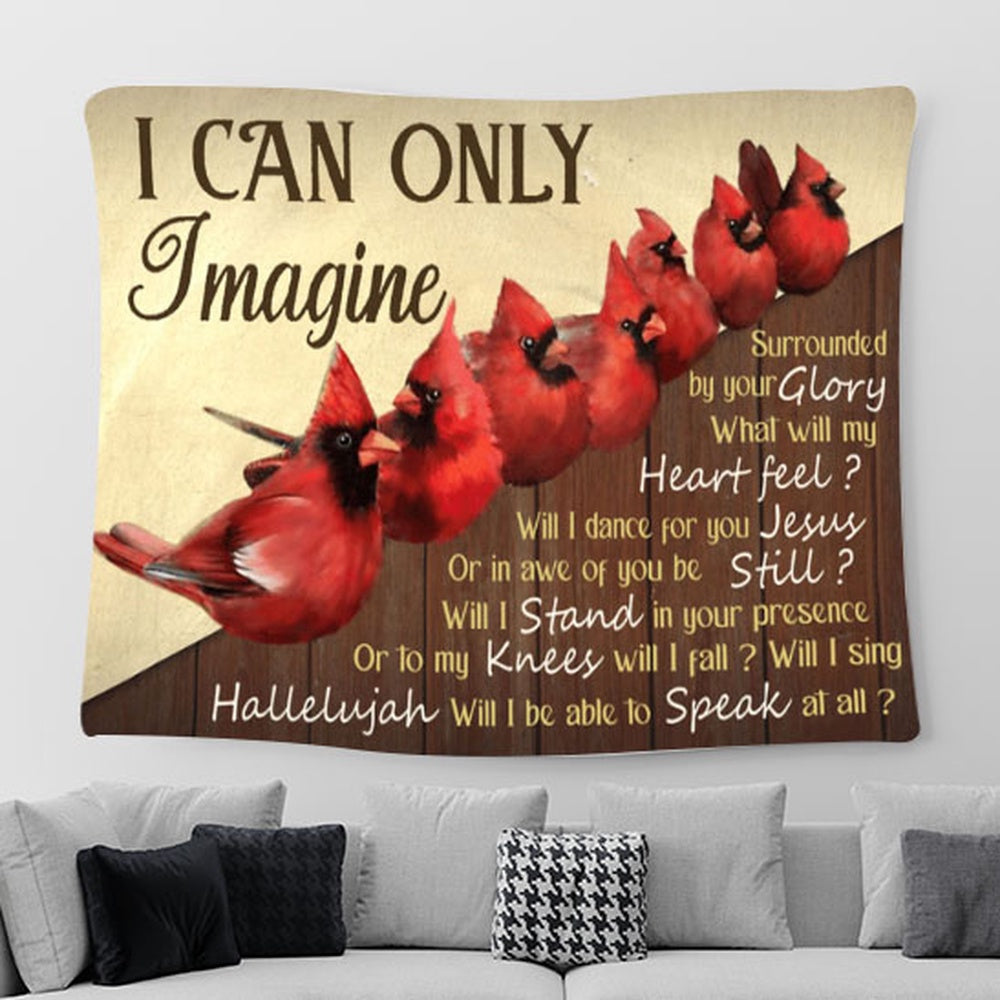 I Can Only Imagine Wooden Fence Cardinals Large Tapestry Art - Christian Tapestry Wall Hanging - Religious Tapestry Prints